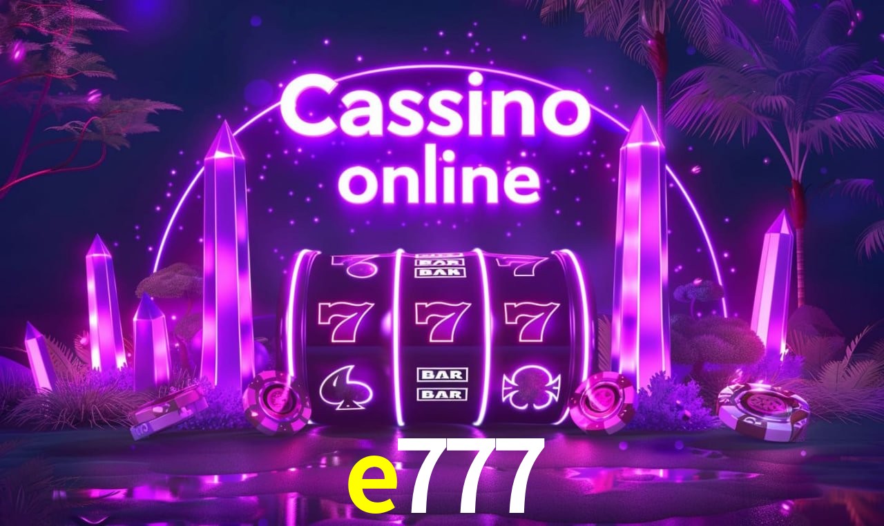 e777 - cassino ao vivo